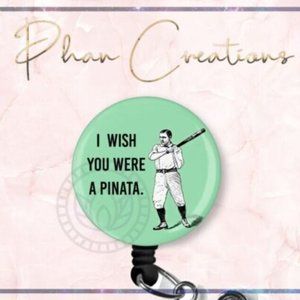 I Wish You Were A Pinata Retractable Badge Reel Funny Scrub Tech Nurse ID Holder